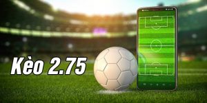 Kèo 2 3/4 Nghĩa Là Gì
