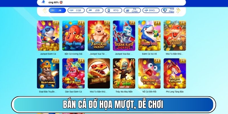 Bắn Cá đồ họa mượt, dễ chơi